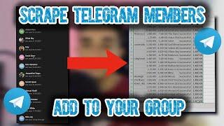 How to scrape Telegram members and ADD them to your group #telegrambot