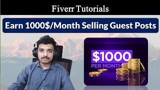   How to Earn 1000$ Per Month Selling Guest Posts  