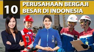 LULUS KULIAH KERJA DISINI !! 10 Perusahaan Bergaji Besar Di Indonesia