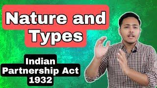 Nature of Partnership Firm | Essentials|  Types of Partner and Partnerships | Indian Partnership Act
