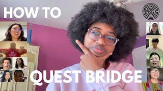 How to Quest Bridge? | A Full Guide to QUEST BRIDGE with ADVICE from 10 Quest Bridge Scholars 