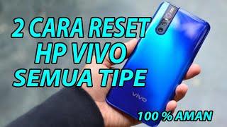 2 Cara Reset HP Vivo Semua Tipe dengan Aman 2025 Work