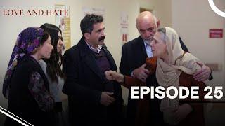 Love and Hate - Episode 25 - English Subtitles - New Turkish Drama Series 2024