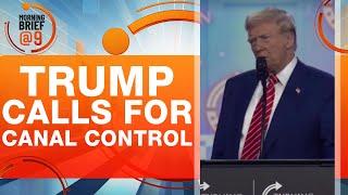 Donald Trump Calls for U.S. Control of Panama Canal | News9