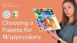 How To Choose A Watercolor Palette