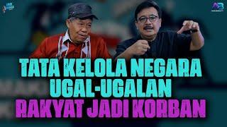 TATA KELOLA NEGARA UGAL-UGALAN, RAKYAT JADI KORBAN