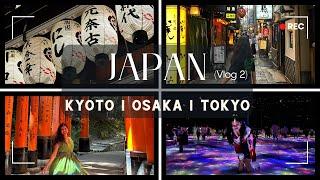 Japan Vlog 2 | KYOTO SHRINES | OSAKA FOOD | TOKYO TEAM LAB PLANETS |