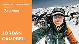 Jordan Campbell: Big Mountains and Broken Heroes | The Backcountry Magazine Podcast