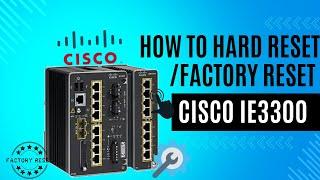 HOW TO HARD / FACTORY RESET CISCO SWITCHES | IE3300 | #ciscofactoryreset #cisco #hardreset #ie3300
