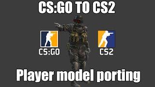 CS:GO to CS2 Player Model porting guide