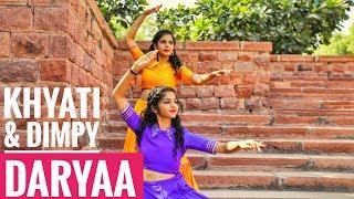 Darya | Manmarziyan | Semi Classical Dance | Khyati Jajoo | Dimpy Nandwani |