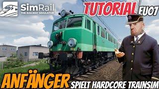 Anfänger spielt Hardcore Train Sim  | Tutorial EU-07 | SimRail Pc