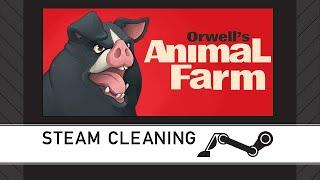 Steam Cleaning - Orwell's Animal Farm