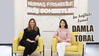 Kumaş Fırsatı ile Dikiş Sohbetleri - Damla Toral