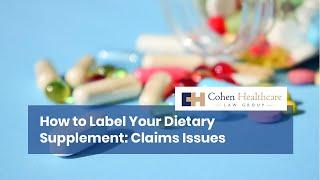 How to Label Your Dietary Supplement: Claims Issues