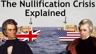 The Nullification Crisis Explained