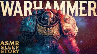 Warhammer 40k Tale: Space Marine ASMR Sleep Story | Lore With Ambience For Bedtime