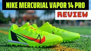 MẪU GIÀY ĐƯỢC SĂN ĐÓN NHẤT ! ĐÁNH GIÁ TRÊN CHÂN - NIKE MERCURIAL VAPOR 14 PRO TF