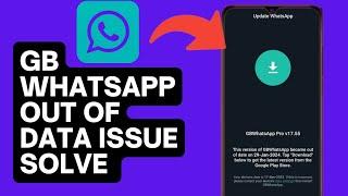 Fixed:Gb Whatsapp out of data problem solve  gbwhatsapp out of date problem solve 