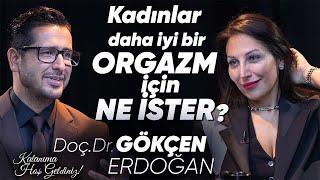 Kadınlar Daha İyi Bir Orgazm İçin Ne İster? - Doç. Dr. Gökçen Erdoğan | Taner Çağlı