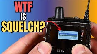 What Is SQUELCH & When To USE IT