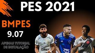 SAIU PATCH BMPES 9.07 - UNIFORMES/NOVAS FACES/ ESTADIOS| TUTORIAL DE INSTALAÇÃO - BMPES PES 2021 PC.