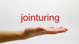 How to Pronounce jointuring - American English