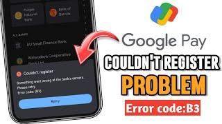 How to Fix!|couldn't register google pay problem|error B3 code|Bank account add problem in malayalam