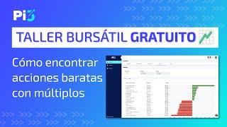 Taller bursátil: Cómo encontrar acciones baratas con múltiplos 