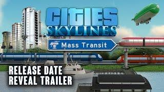 Cities: Skylines - Mass Transit Release Date Reveal