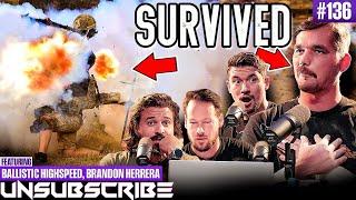 Surviving An RPG Explosion (In Slow Motion) ft. Ballistic High-Speed - Unsubscribe Podcast Ep 136