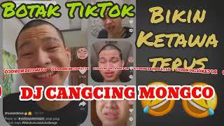 DJ CANGCING MONGCO - Om BoTak Cover Celos BoTak Tiktok