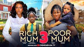 RICH MUM POOR MUM 3 - DESTINY ETIKO, CHINENYE NNEBE, PRINCESS CANDICE, LATEST NIGERIAN MOVIE 2024