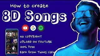 How to create 8D Sounds Songs & Earn money from YouTube |No Copyright Problem @jayghunawat