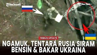 Kelompok Penyerang Rusia Bakar Benteng Tentara Ukraina