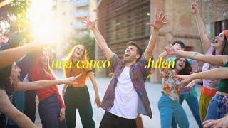 Julen - Una Cançó (Videoclip Oficial)