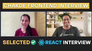 4.5 Years Experienced React JS Interview  | Chakde Frontend Interview EP - 06