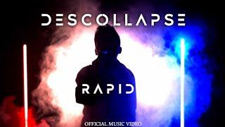 Descollapse - Rapid (Official Video)