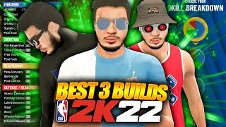 TOP 3 BEST BUILDS IN NBA 2K22! MOST OVERPOWERED BUILDS IN NBA 2K22! *AFTER PATCH*