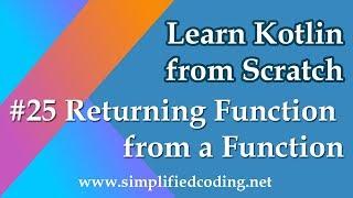 #25 Kotlin Programming Tutorial - Returning Function from a Function