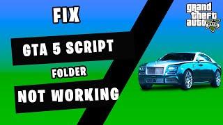 [FIX] GTA 5 Script Folder Not Working