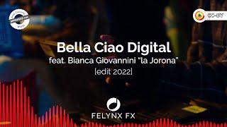 FelynX FX - Bella Ciao Digital [edit 2022] - feat. Bianca Giovannini "la Jorona" di @BandaJorona