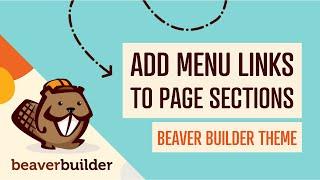 Beaver Builder: How to Add Menu Anchor Links to Page Sections (Smooth Scrolling WordPress Menu)