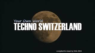 Your Own World - (techno & darktechno) - mixed by mja techno switzerland - 2024