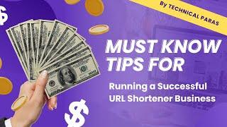 Must Know Tips for Running a Successful URL Shortener Business