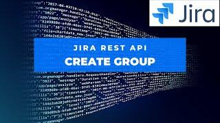 How to Create Group in Jira through REST API | Create Group in Jira | Jira REST API | Jira Tutorial