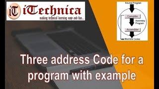 59. Three Address Code for a Program with example