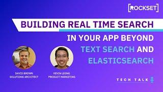 Tech-Talk - Building Real Time Search in Your App  Beyond Text Search and Elasticsearch