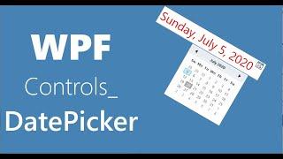 WPF Controls | 11-DatePicker | HD