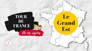 Le Grand Est - TOUR DE FRANCE DES REGIONS